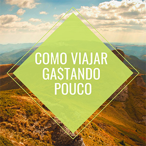 Como Viajar Gastando Pouco